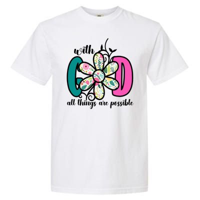 With God All Things Are Possible Floral Faith Garment-Dyed Heavyweight T-Shirt