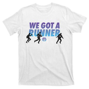 We Got A Runner Omg T-Shirt