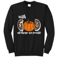 With God All Things Are Possible Fall Pumpkin Tall Sweatshirt