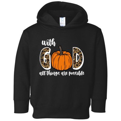 With God All Things Are Possible Fall Pumpkin Toddler Hoodie
