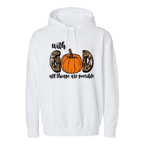 With God All Things Are Possible Fall Pumpkin Garment-Dyed Fleece Hoodie