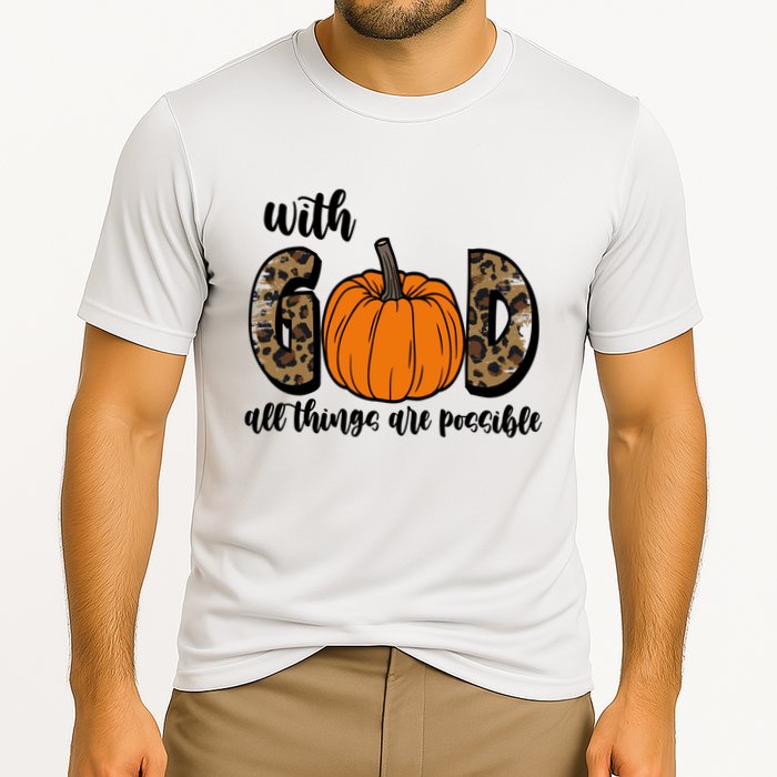 With God All Things Are Possible Fall Pumpkin Performance Shirt