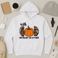 With God All Things Are Possible Fall Pumpkin Hoodie