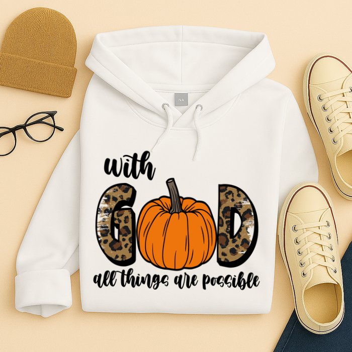 With God All Things Are Possible Fall Pumpkin Hoodie