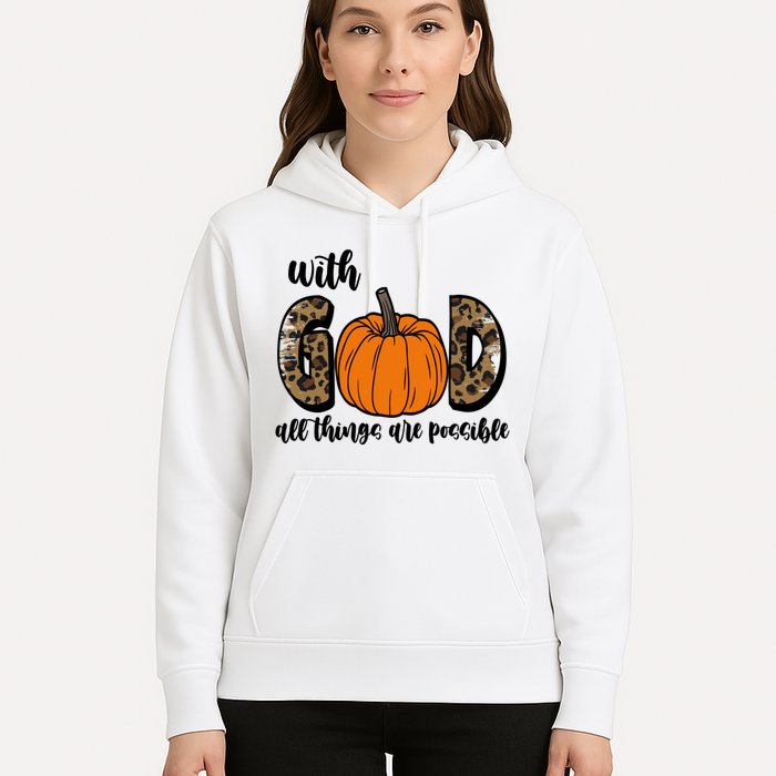 With God All Things Are Possible Fall Pumpkin Hoodie
