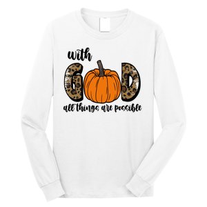 With God All Things Are Possible Fall Pumpkin Long Sleeve Shirt