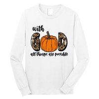 With God All Things Are Possible Fall Pumpkin Long Sleeve Shirt