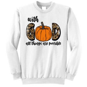 With God All Things Are Possible Fall Pumpkin Sweatshirt