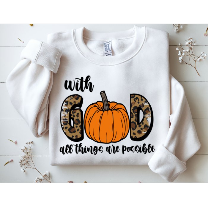 With God All Things Are Possible Fall Pumpkin Sweatshirt