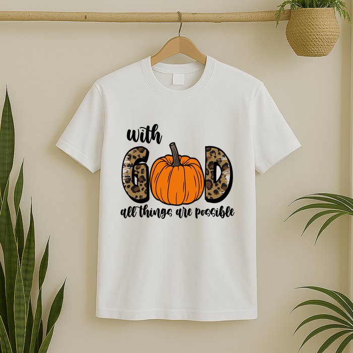 With God All Things Are Possible Fall Pumpkin T-Shirt