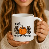 With God All Things Are Possible Fall Pumpkin Mug