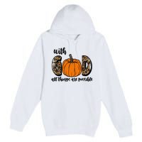 With God All Things Are Possible Fall Pumpkin Premium Pullover Hoodie