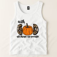 With God All Things Are Possible Fall Pumpkin Tank Top