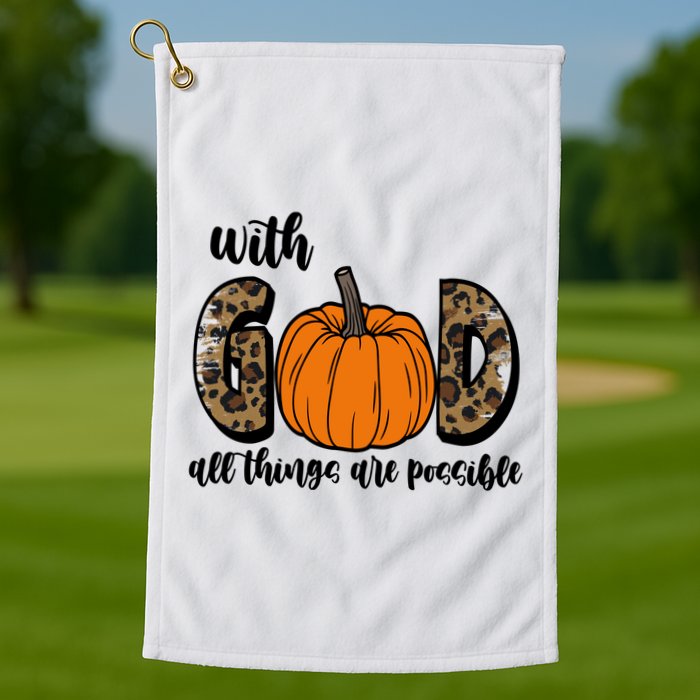 With God All Things Are Possible Fall Pumpkin Golf Towel