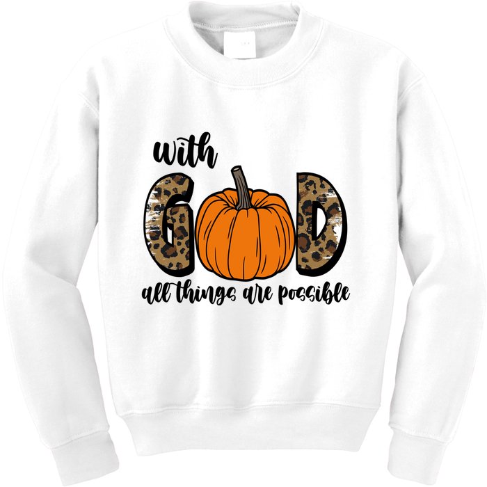 With God All Things Are Possible Fall Pumpkin Kids Sweatshirt