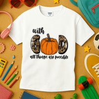 With God All Things Are Possible Fall Pumpkin Kids T-Shirt