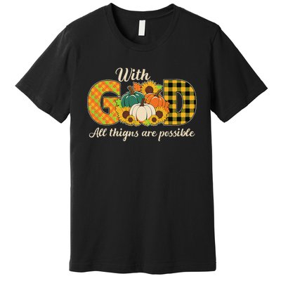 With God All Things Are Possible Christian Fall Premium T-Shirt