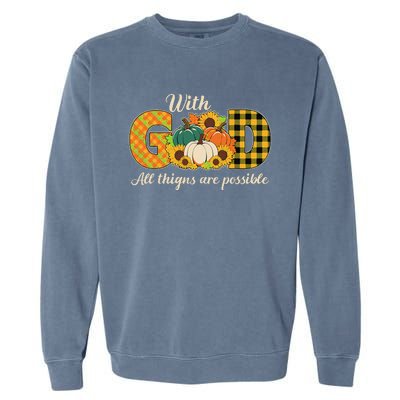 With God All Things Are Possible Christian Fall Garment-Dyed Sweatshirt