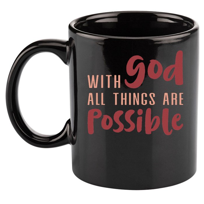 With God All Things Are Possible God Faith Jesus 1 11oz C Handle Ceramic Mug