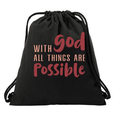 With God All Things Are Possible God Faith Jesus 1 Drawstring Bag