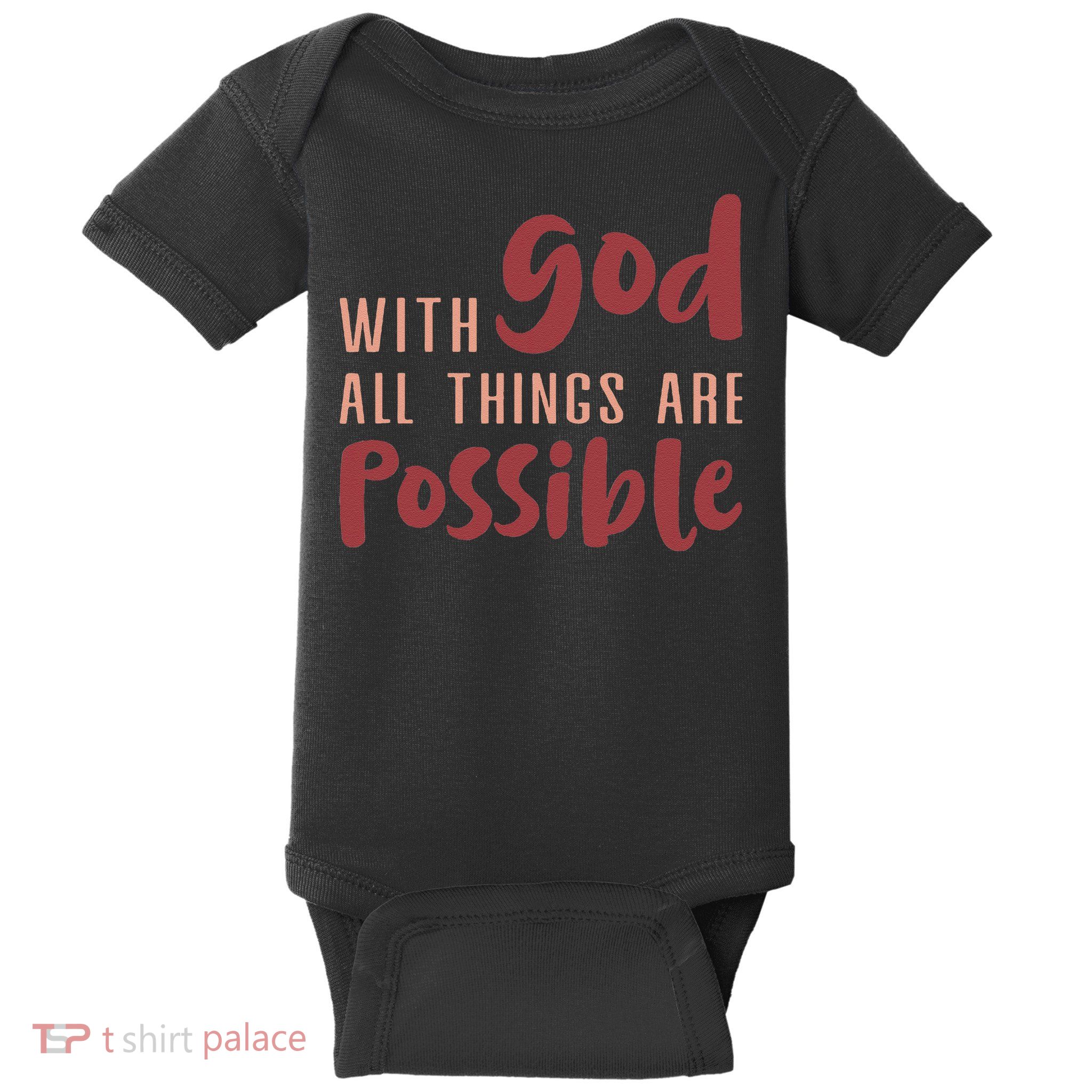 With God All Things Are Possible God Faith Jesus 1 Baby Bodysuit