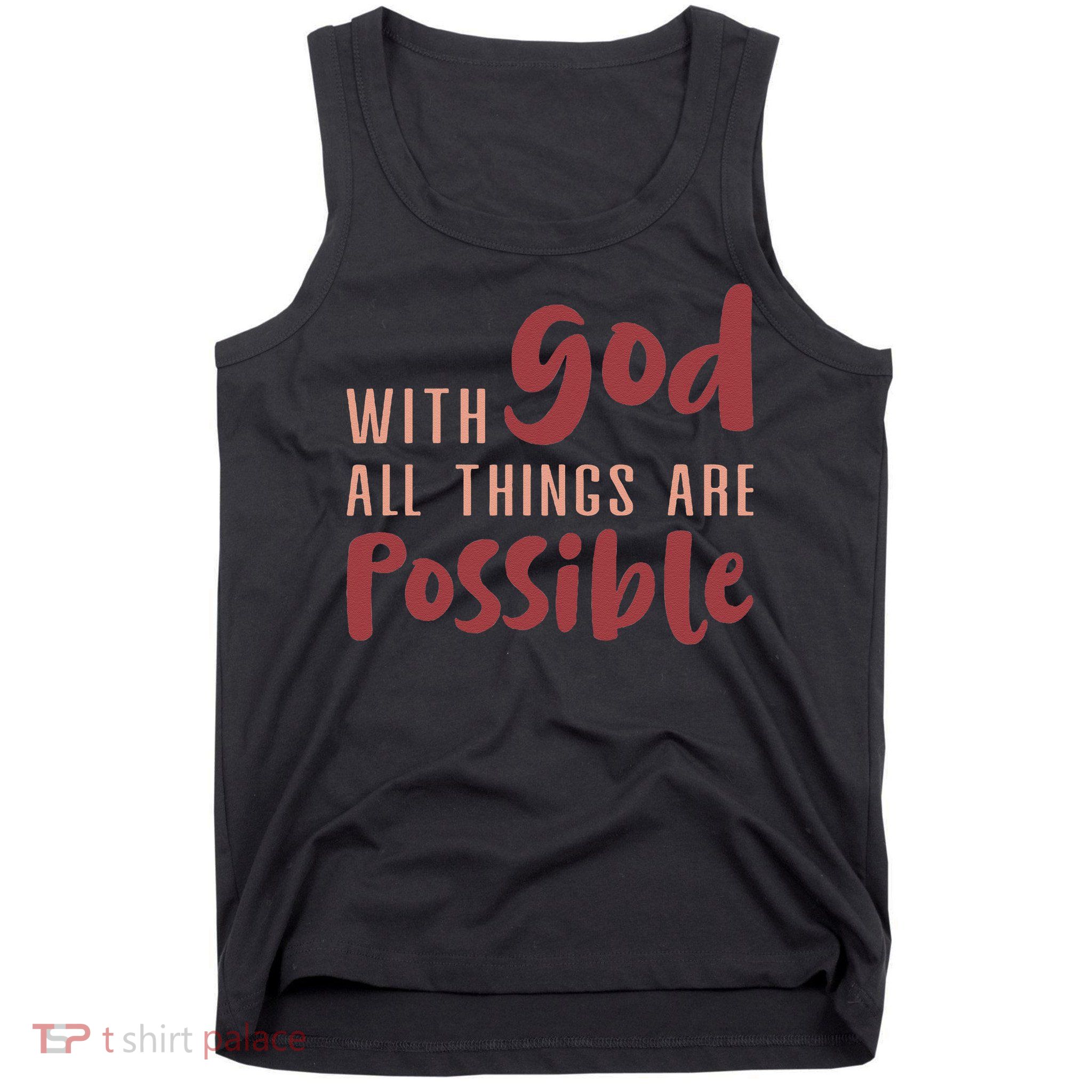 With God All Things Are Possible God Faith Jesus 1 Tank Top