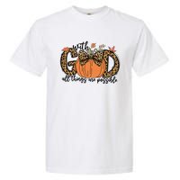 With God All Things Are Possible Christian Fall Thanksgiving Garment-Dyed Heavyweight T-Shirt