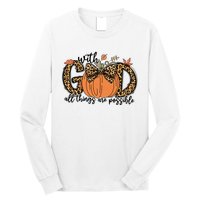 With God All Things Are Possible Christian Fall Thanksgiving Long Sleeve Shirt