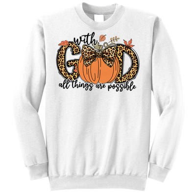 With God All Things Are Possible Christian Fall Thanksgiving Sweatshirt