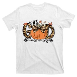 With God All Things Are Possible Christian Fall Thanksgiving T-Shirt