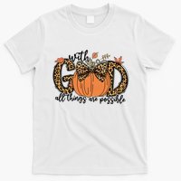 With God All Things Are Possible Christian Fall Thanksgiving T-Shirt