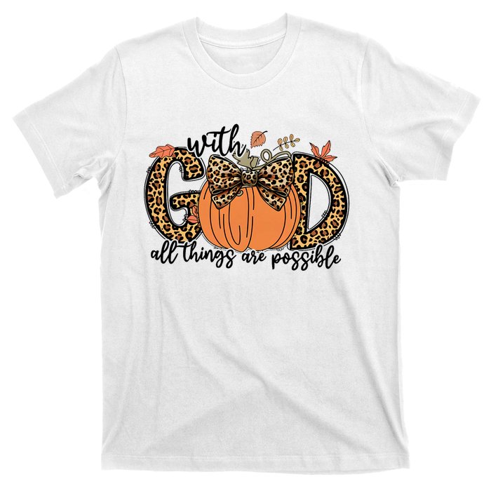 With God All Things Are Possible Christian Fall Thanksgiving T-Shirt