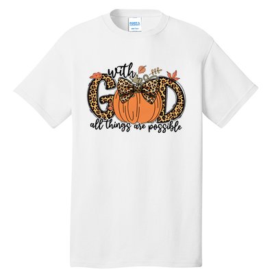 With God All Things Are Possible Christian Fall Thanksgiving Tall T-Shirt