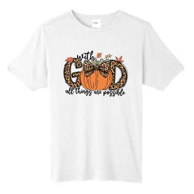 With God All Things Are Possible Christian Fall Thanksgiving Tall Fusion ChromaSoft Performance T-Shirt