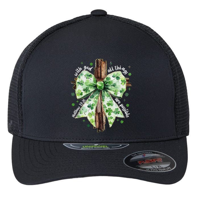 With God All Thing Are Possible St. PatrickS Coquette Bow Flexfit Unipanel Trucker Cap