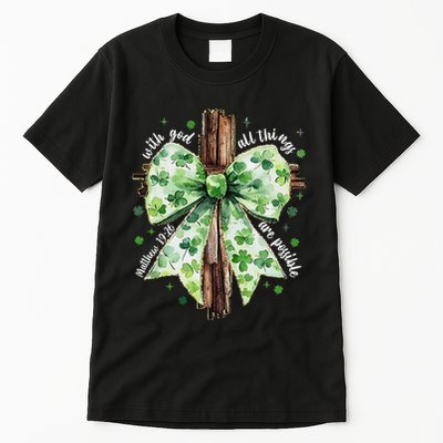 With God All Thing Are Possible St. PatrickS Coquette Bow Tall T-Shirt