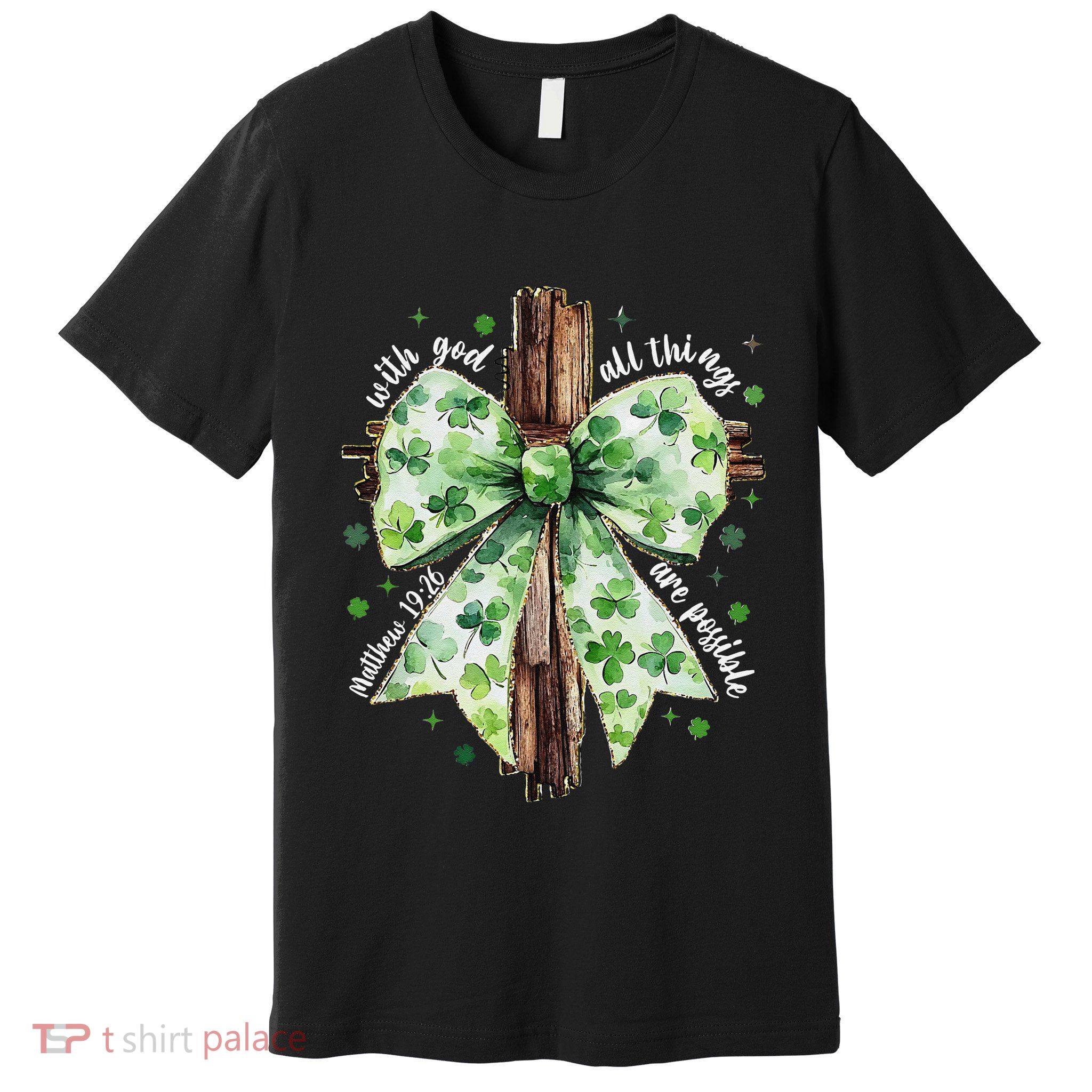 With God All Thing Are Possible St. PatrickS Coquette Bow Premium T-Shirt