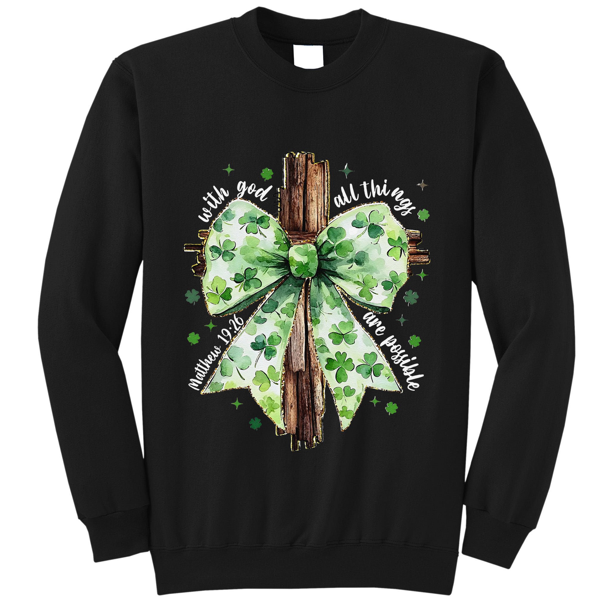 With God All Thing Are Possible St. PatrickS Coquette Bow Tall Sweatshirt