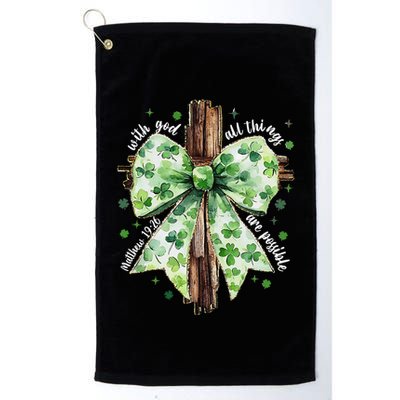 With God All Thing Are Possible St. PatrickS Coquette Bow Golf Towel