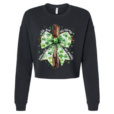 With God All Thing Are Possible St. PatrickS Coquette Bow Cropped Pullover Crew