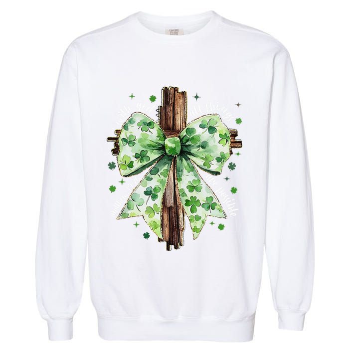 With God All Thing Are Possible St. PatrickS Coquette Bow Garment-Dyed Sweatshirt