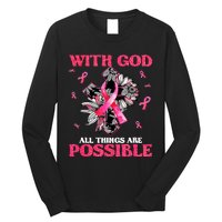 With God All Things Are Possible Breast Cancer Awareness Long Sleeve Shirt