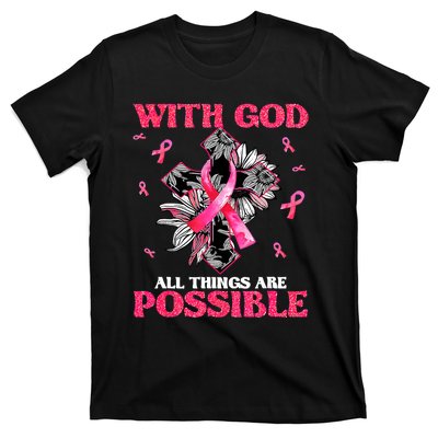 With God All Things Are Possible Breast Cancer Awareness T-Shirt