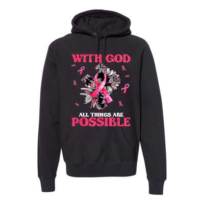 With God All Things Are Possible Breast Cancer Awareness Premium Hoodie