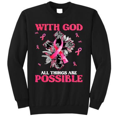 With God All Things Are Possible Breast Cancer Awareness Tall Sweatshirt