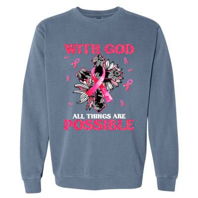 With God All Things Are Possible Breast Cancer Awareness Garment-Dyed Sweatshirt