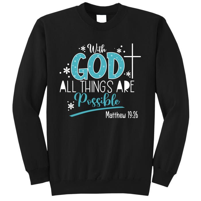 With God All Things Are Possible Sweatshirt