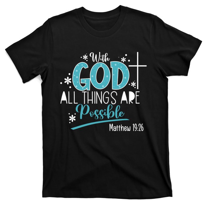 With God All Things Are Possible T-Shirt