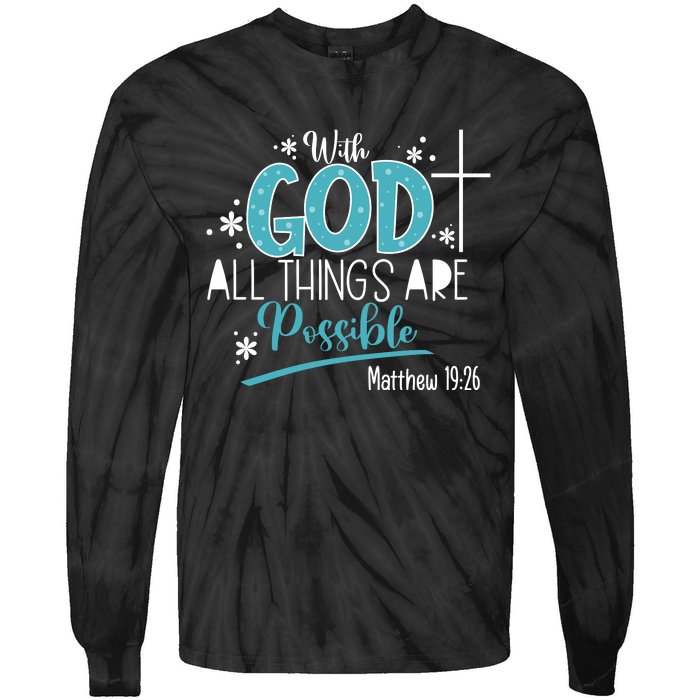 With God All Things Are Possible Tie-Dye Long Sleeve Shirt