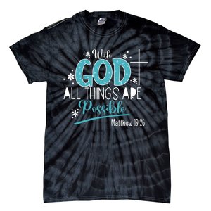 With God All Things Are Possible Tie-Dye T-Shirt